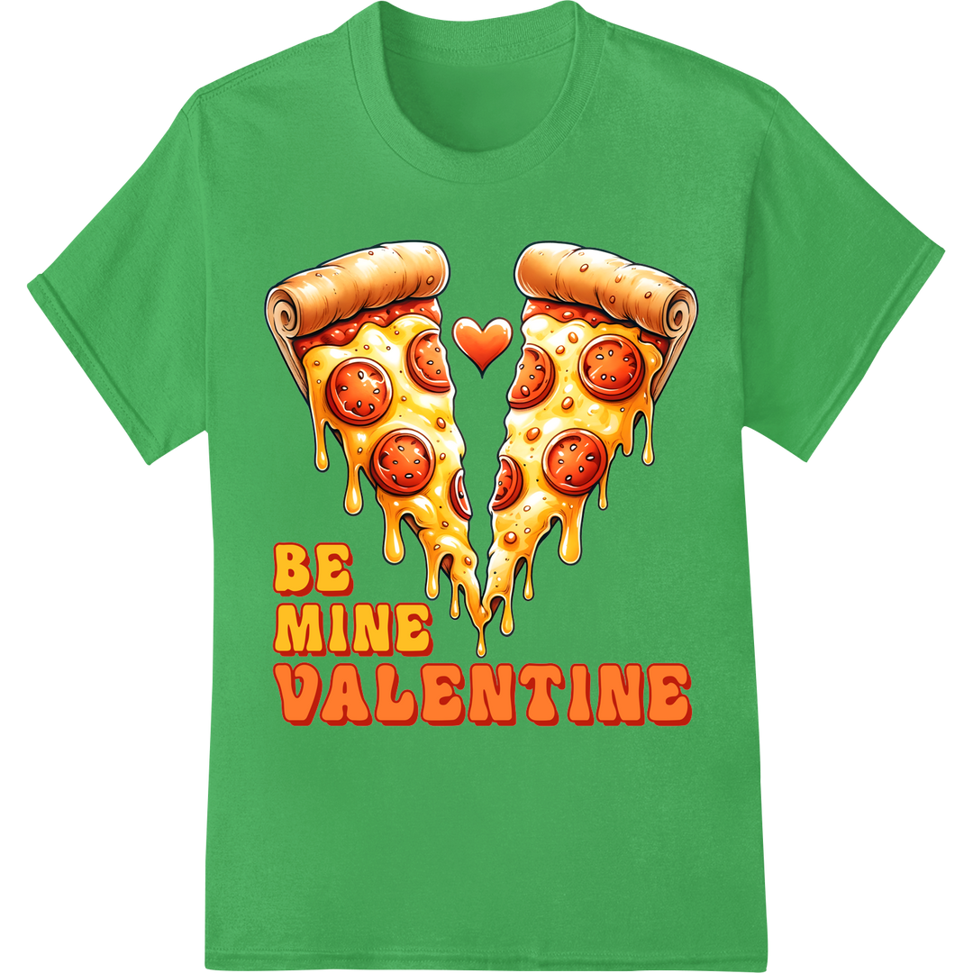 Be Mine Valentine Pizza Heart DTF Print Heat Transfer on green shirt - SUPERDTF-DTF Prints-DTF Transfers-Custom DTF Prints