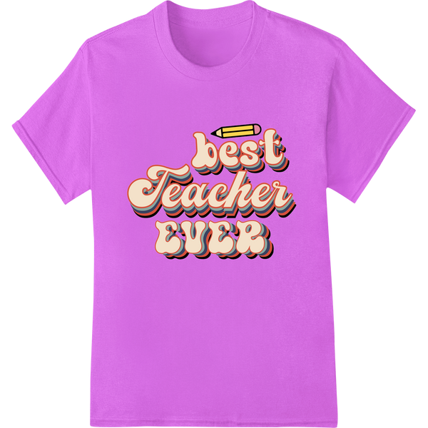 Retro 'Best Teacher Ever' Heat Transfer Print | Super DTF on purple shirt - SUPERDTF-DTF Prints-DTF Transfers-Custom DTF Prints