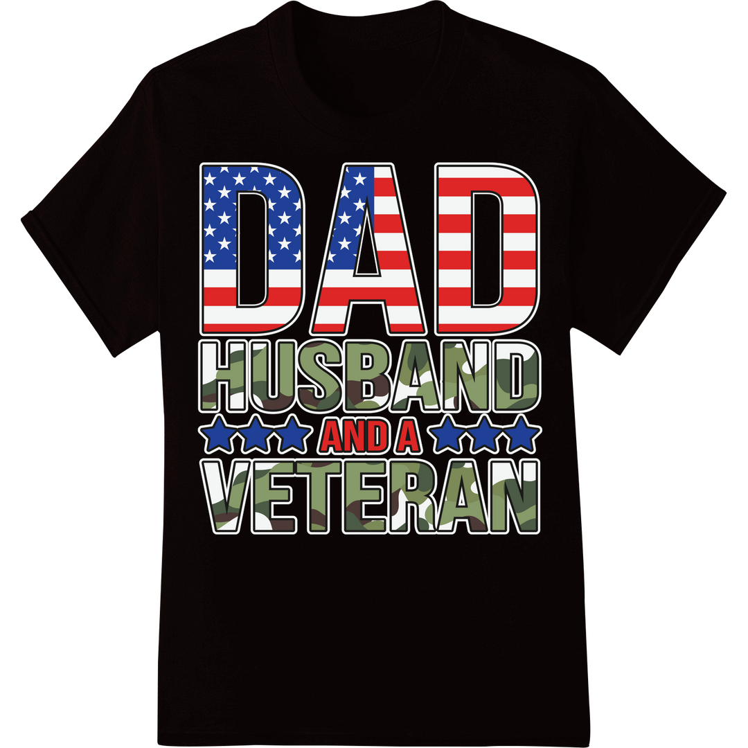 Bold Patriotic DAD HUSBAND VETERAN DTF Print for 4th of July on black shirt - SUPERDTF-DTF Prints-DTF Transfers-Custom DTF Prints