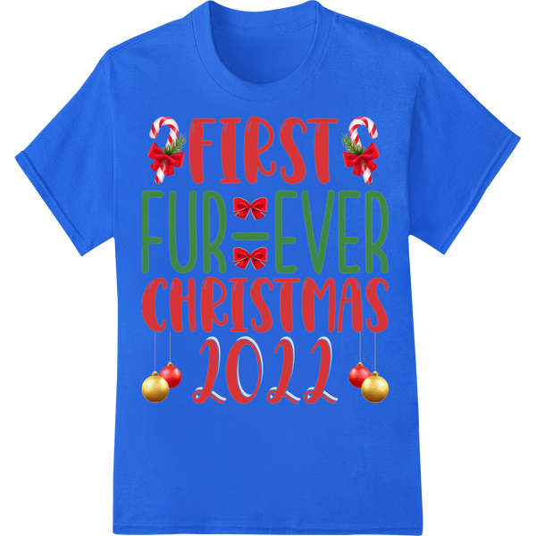 Adorable 'First Fur Ever Christmas 2022' DTF Print Transfer on blue shirt - SUPERDTF-DTF Prints-DTF Transfers-Custom DTF Prints