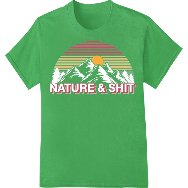 Retro 'Nature & Shit' DTF Print Heat Transfer | Camping Gear on green shirt - SUPERDTF-DTF Prints-DTF Transfers-Custom DTF Prints