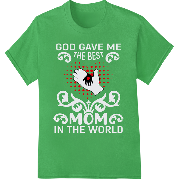 Heartfelt Mother's Day Shirt: Celebrating the World's Best Mom on green shirt - SUPERDTF-DTF Prints-DTF Transfers-Custom DTF Prints