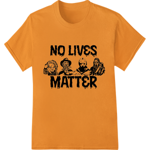 Edgy 'NO LIVES MATTER' Horror DTF Print Heat Transfer with custom custom DTF designs artwork