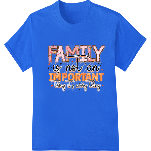 Celebrate Family Love with This Heartfelt Typography Print on blue shirt - SUPERDTF-DTF Prints-DTF Transfers-Custom DTF Prints