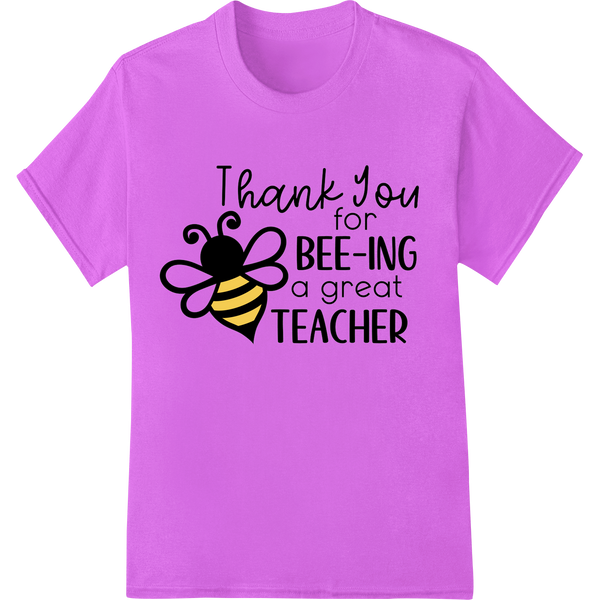 Thank You for BEE-ING a Great Teacher | DTF Print Design on purple shirt - SUPERDTF-DTF Prints-DTF Transfers-Custom DTF Prints