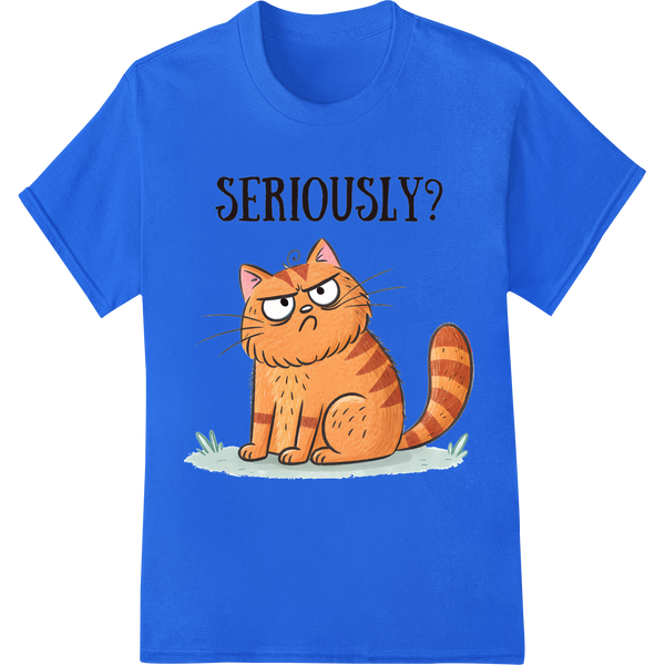 Skeptical Cat 'Seriously?' Funny Animal DTF Print Transfer on blue shirt - SUPERDTF-DTF Prints-DTF Transfers-Custom DTF Prints