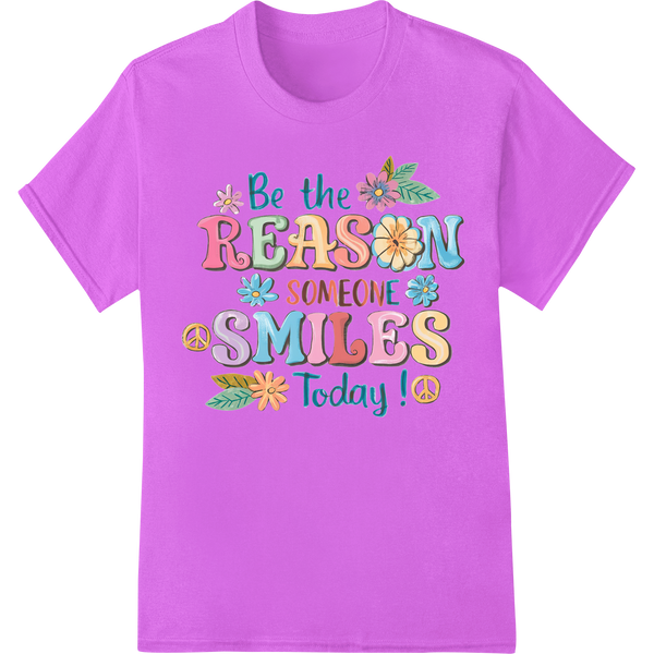 Uplifting 'Be the Reason Someone Smiles' DTF Print Transfer on purple shirt - SUPERDTF-DTF Prints-DTF Transfers-Custom DTF Prints