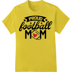 Proud Football Mom - Show Your Love For The Game! - High-quality vibrant DTF prints