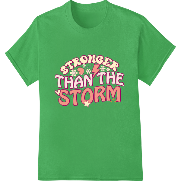 Weatherproof Your Spirit: 'Stronger Than The Storm' DTF Print on green shirt - SUPERDTF-DTF Prints-DTF Transfers-Custom DTF Prints