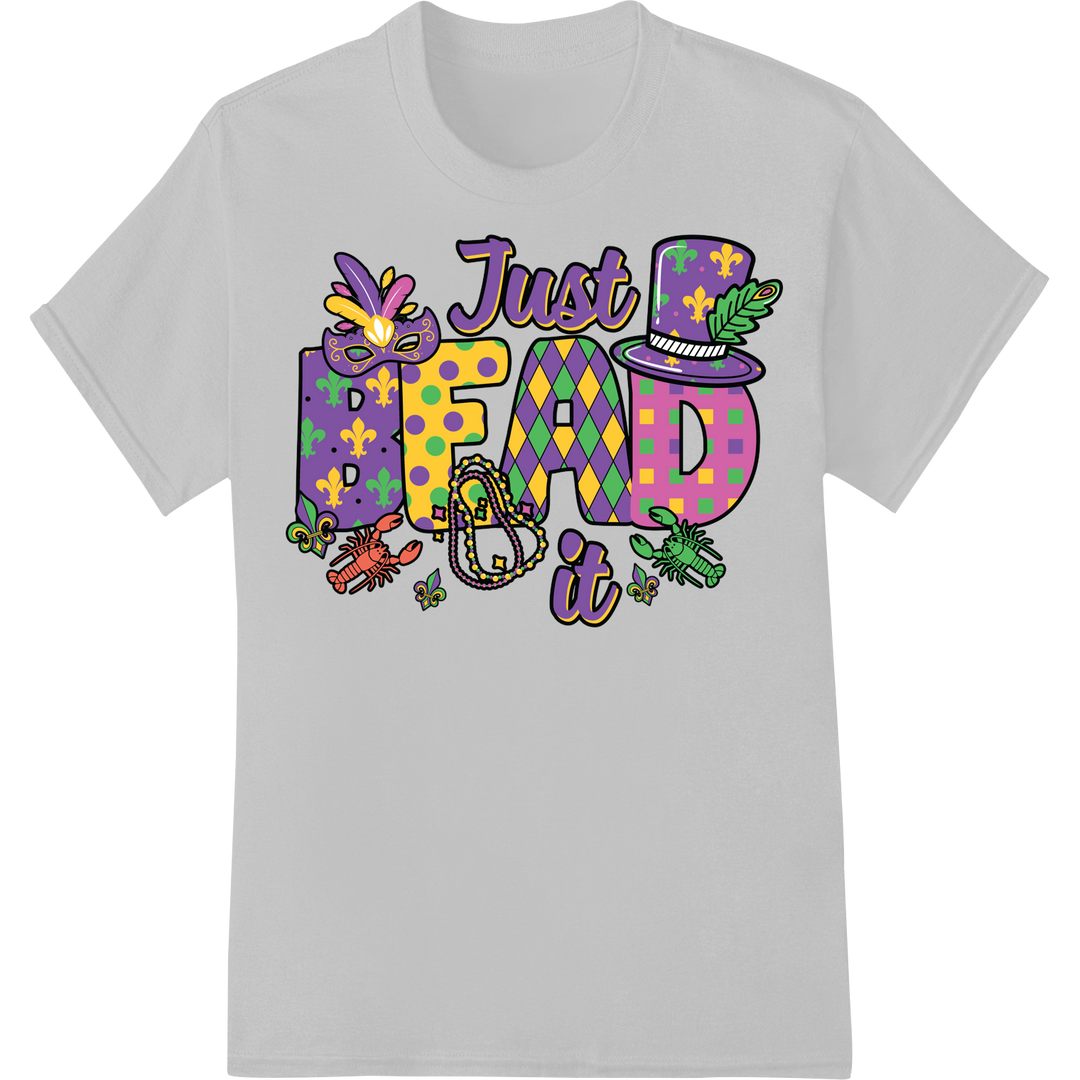 Festive Mardi Gras DTF Transfer - Just Fad It Print on white shirt - SUPERDTF-DTF Prints-DTF Transfers-Custom DTF Prints