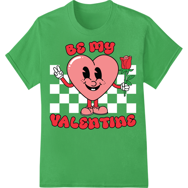 Retro Heart 'Be My Valentine' Cute Cartoon DTF Print Transfer on green shirt - SUPERDTF-DTF Prints-DTF Transfers-Custom DTF Prints