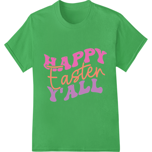 Joyful 'Happy Easter Y'all' DTF Print Heat Transfer on green shirt - SUPERDTF-DTF Prints-DTF Transfers-Custom DTF Prints