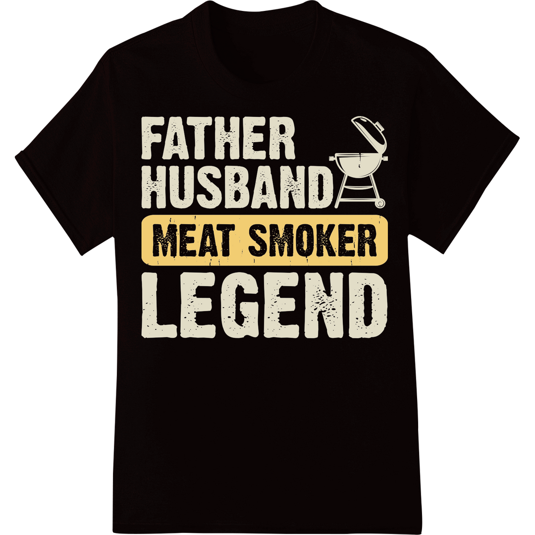 Legendary Grilling Dad Father's Day BBQ Meat Smoker DTF Print on black shirt - SUPERDTF-DTF Prints-DTF Transfers-Custom DTF Prints