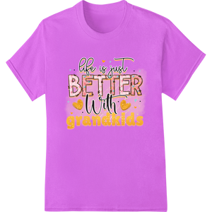 Durable custom t-shirts applied to Life is Better with Grandkids | Grandparents Day Gift