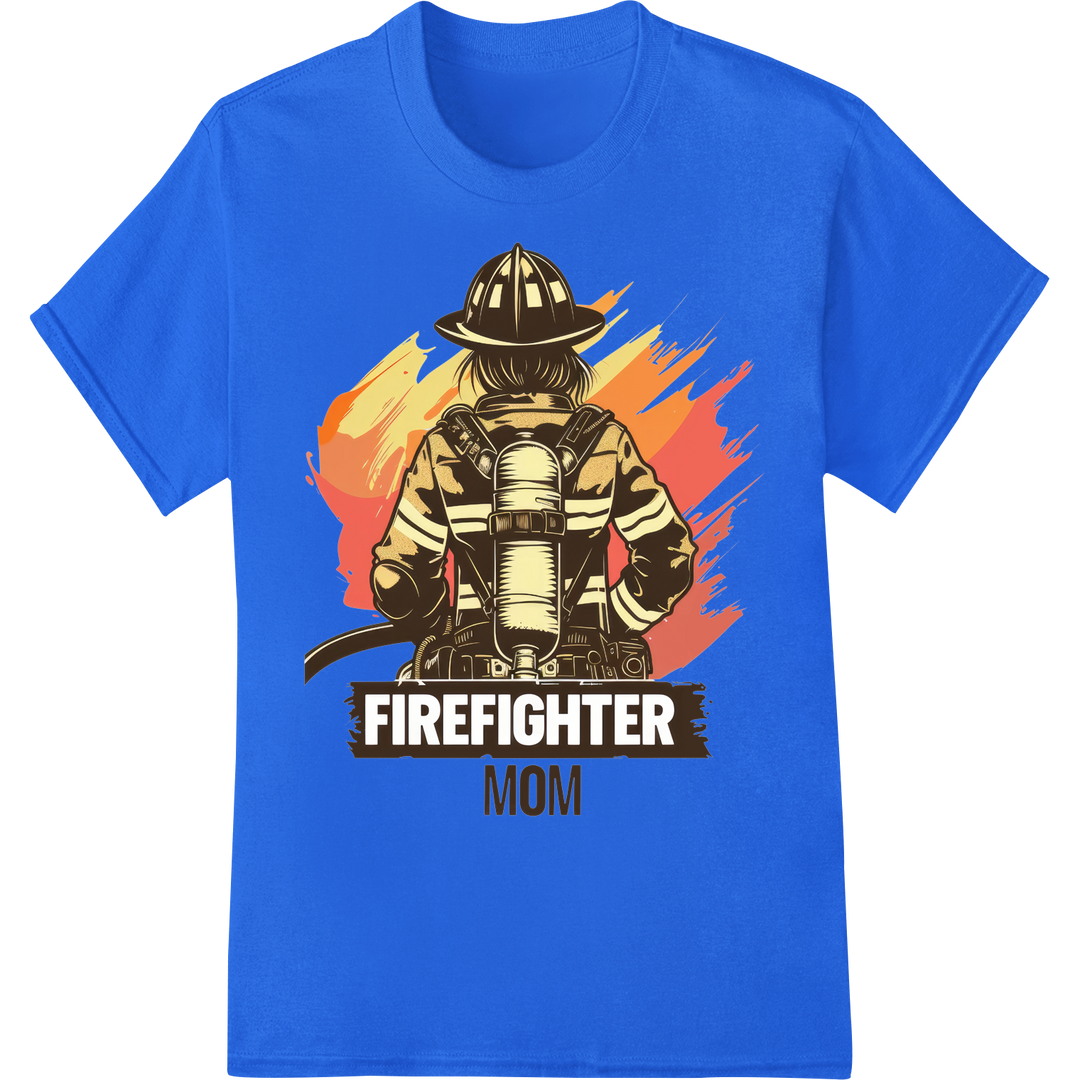 Firefighter Mom: Fierce Hero Heat Transfer Print for Gear on blue shirt - SUPERDTF-DTF Prints-DTF Transfers-Custom DTF Prints