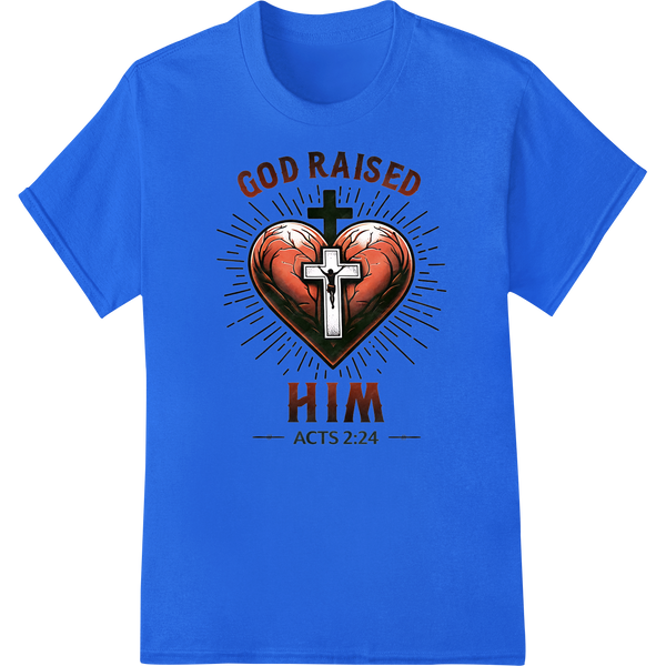 God Raised Him Christian DTF Heat Transfer - Easter Faith on blue shirt - SUPERDTF-DTF Prints-DTF Transfers-Custom DTF Prints