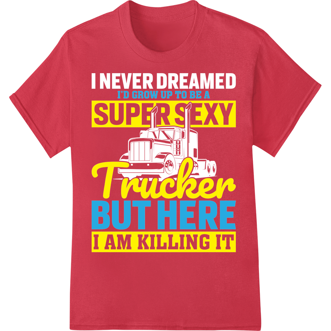 Supersexy Trucker: Cheeky DTF Print Heat Transfer | Humor on red shirt - SUPERDTF-DTF Prints-DTF Transfers-Custom DTF Prints