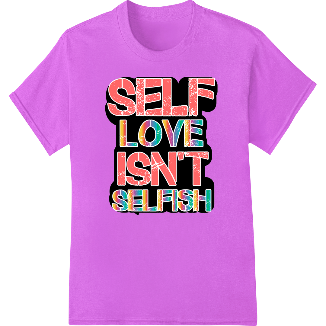 Embrace Your Pride: 'Self Love Isn't Selfish' DTF Print on purple shirt - SUPERDTF-DTF Prints-DTF Transfers-Custom DTF Prints