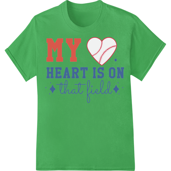 Baseball Love: My Heart Is on That Field | DTF Print on green shirt - SUPERDTF-DTF Prints-DTF Transfers-Custom DTF Prints