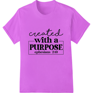 Unique bulk t-shirt printing for Inspire with 'Created with a Purpose' Ephesians 2:10 Design