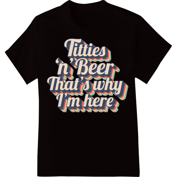 Titties 'n' Beer That's Why I'm Here | Funny DTF Print on black shirt - SUPERDTF-DTF Prints-DTF Transfers-Custom DTF Prints