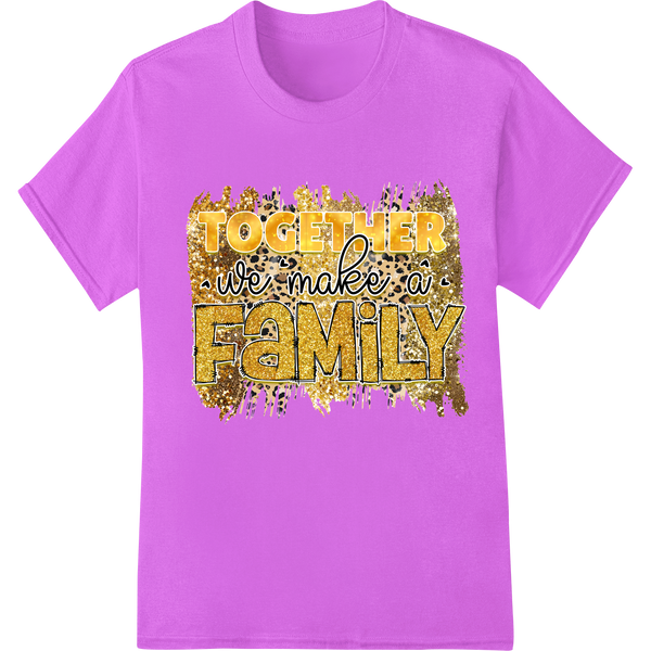 Cutting-edge DTF transfers featured on Golden Glitter Family Love Together DTF Print Transfer