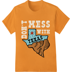 Innovative custom t-shirts design on Don't Mess With Texas: Bold DTF Transfer for Custom Apparel