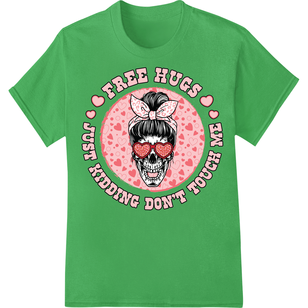 Edgy 'Free Hugs, Sending Don't Touch' Skull DTF Print Transfer on green shirt - SUPERDTF-DTF Prints-DTF Transfers-Custom DTF Prints