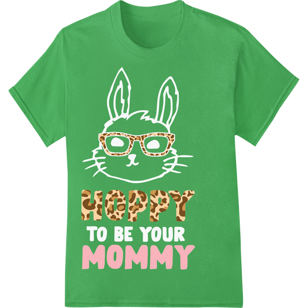 Sassy Leopard 'HOPPY MOMMY' Easter DTF Heat Transfer Print on green shirt - SUPERDTF-DTF Prints-DTF Transfers-Custom DTF Prints