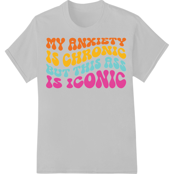 Iconic Retro Typography DTF Print | My Anxiety is Chronic on white shirt - SUPERDTF-DTF Prints-DTF Transfers-Custom DTF Prints