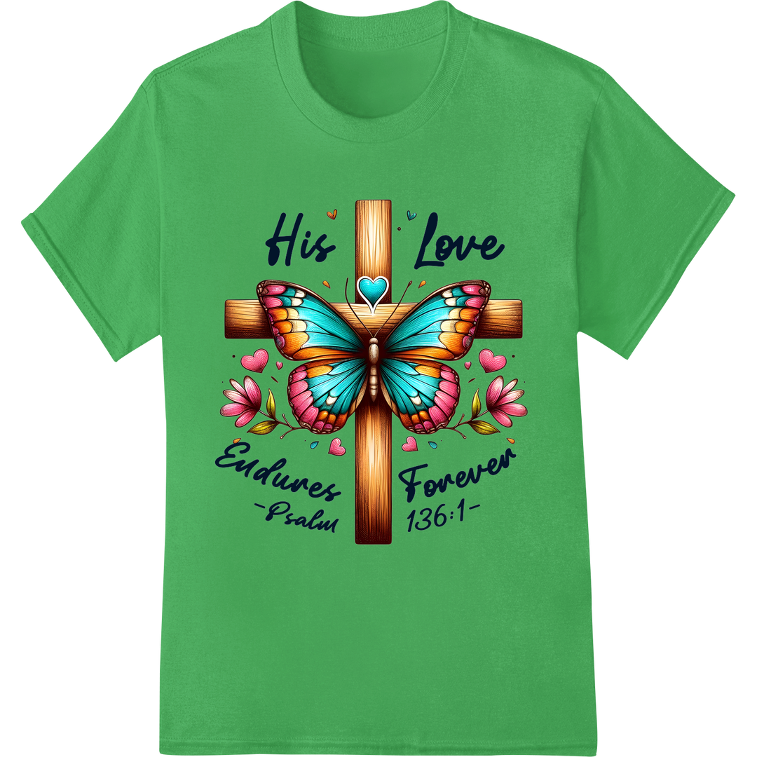 Embrace His Everlasting Love: Vibrant Christian DTF Print on green shirt - SUPERDTF-DTF Prints-DTF Transfers-Custom DTF Prints