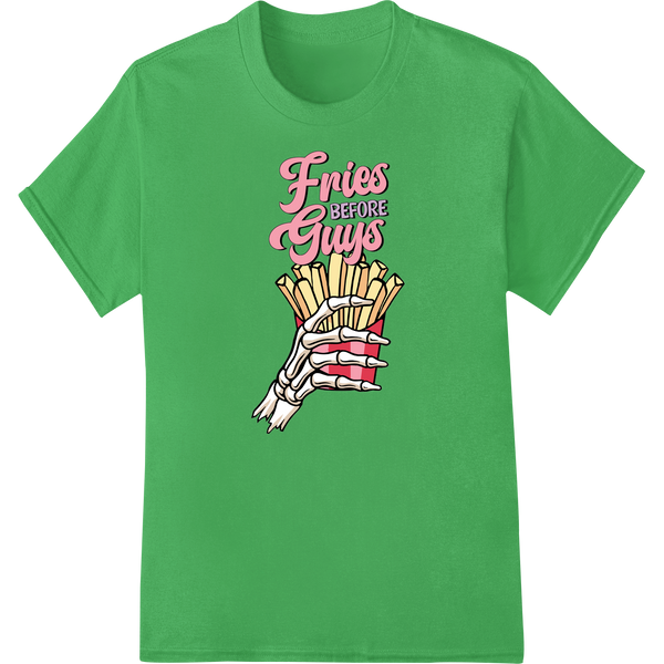 Sassy 'Fries before Guys' DTF Print Heat Transfer on green shirt - SUPERDTF-DTF Prints-DTF Transfers-Custom DTF Prints