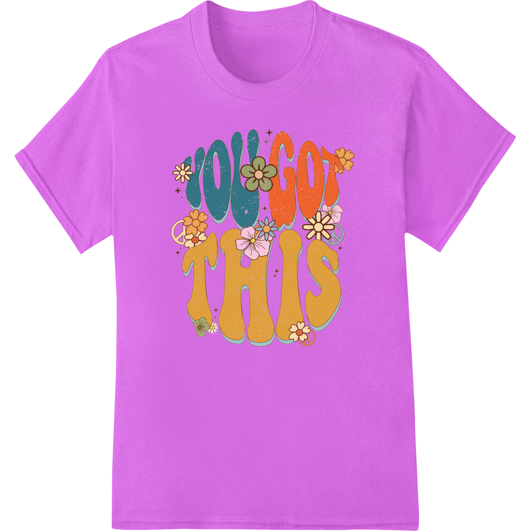 Uplifting 'You Got This' Retro Floral DTF Print Heat Transfer on purple shirt - SUPERDTF-DTF Prints-DTF Transfers-Custom DTF Prints