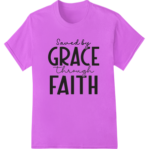 Vibrant DTF heat transfers print on Saved by Grace: Inspiring Faith-Based DTF Print Transfer