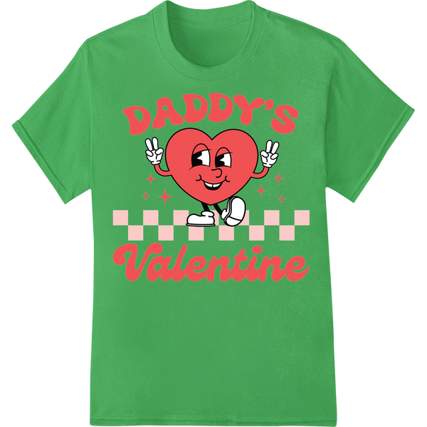 Adorable "DADDY'S Valentine" Heart DTF Print Heat Transfer on green shirt - SUPERDTF-DTF Prints-DTF Transfers-Custom DTF Prints