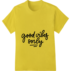 Minimalist 'Good Vibes Only' Typography DTF Heat Transfer showcasing advanced personalized clothing technology