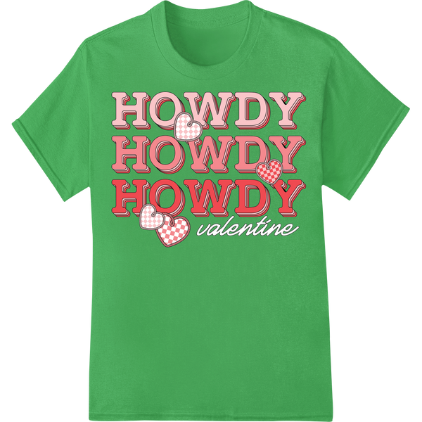 Rustic Charm: 'Howdy' Valentine DTF Print Heat Transfer on green shirt - SUPERDTF-DTF Prints-DTF Transfers-Custom DTF Prints