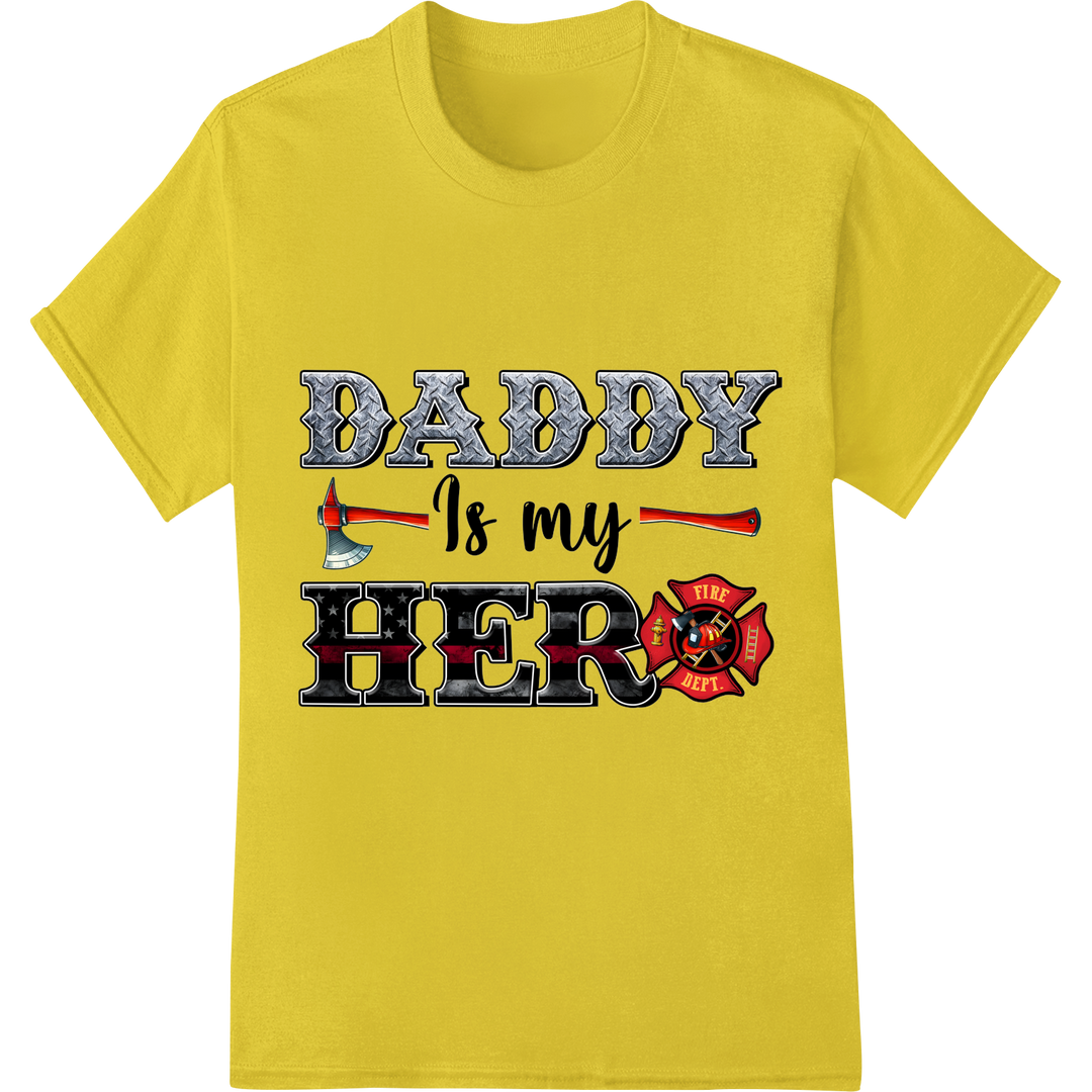 Firefighter Dad: A Hero's Love - Father's Day DTF Print on yellow shirt - SUPERDTF-DTF Prints-DTF Transfers-Custom DTF Prints