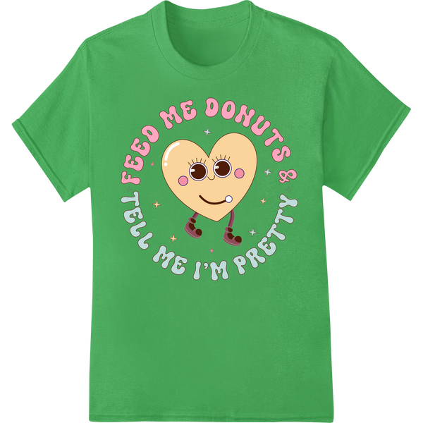 Adorable 'Feed Me Donuts' Valentine's Day DTF Print Transfer on green shirt - SUPERDTF-DTF Prints-DTF Transfers-Custom DTF Prints