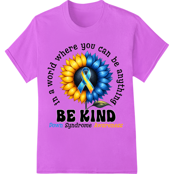 Be Kind Sunflower Down Syndrome Awareness DTF Print on purple shirt - SUPERDTF-DTF Prints-DTF Transfers-Custom DTF Prints