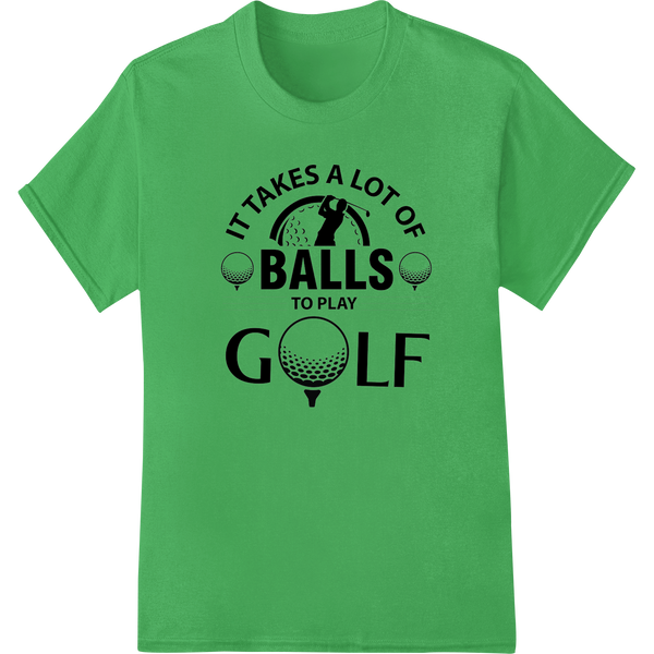 Witty Golf DTF Print Heat Transfer | Funny Sports Gift on green shirt - SUPERDTF-DTF Prints-DTF Transfers-Custom DTF Prints