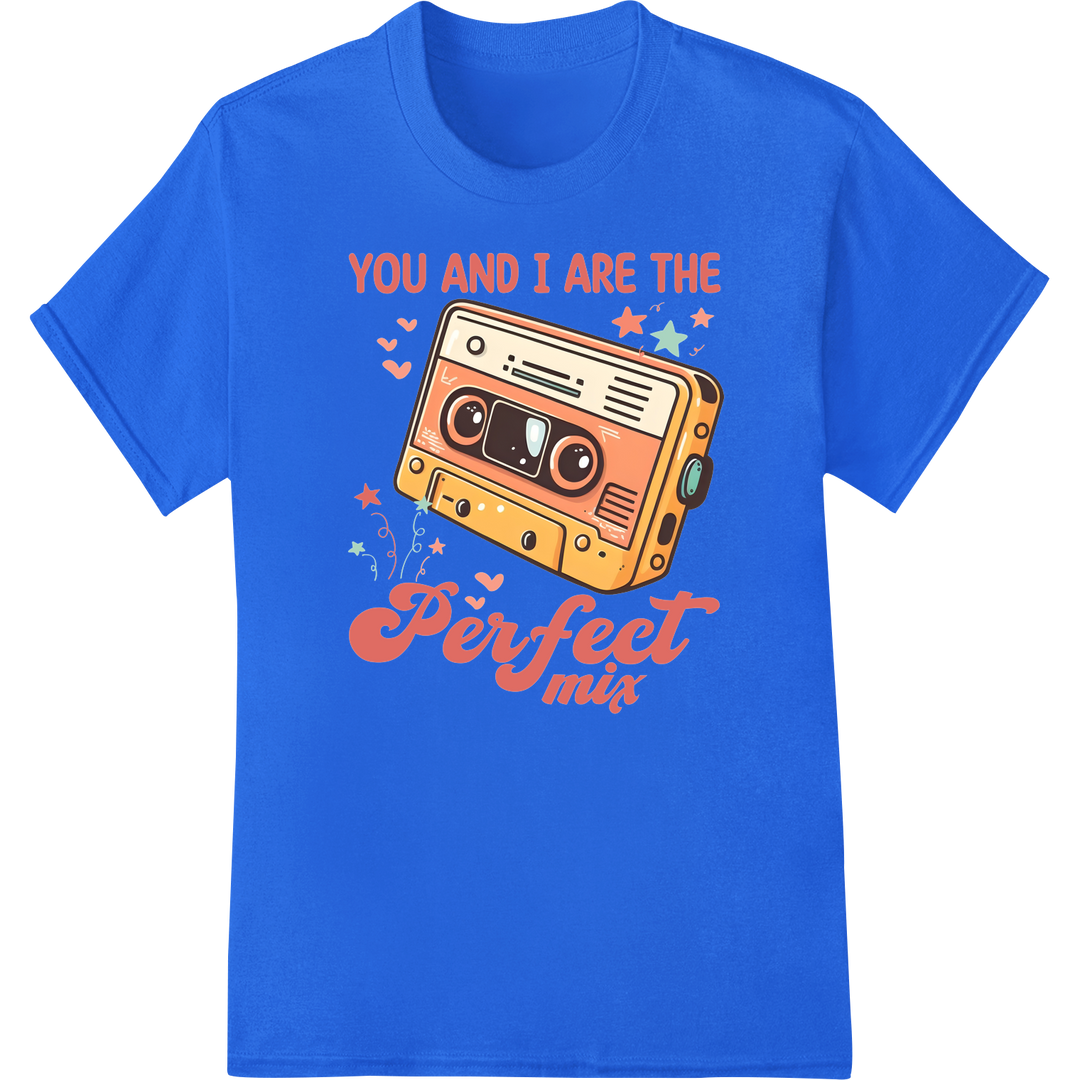 Retro Cassette Mix: YOU AND I ARE THE Perfect Romance on blue shirt - SUPERDTF-DTF Prints-DTF Transfers-Custom DTF Prints