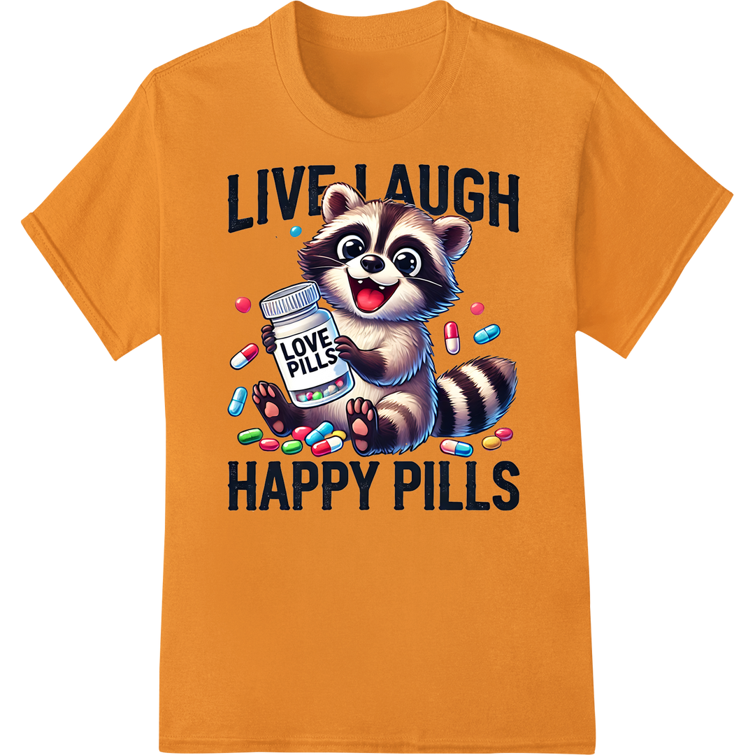 Playful Raccoon DTF Print: Live, Laugh, Love Happy Pills on orange shirt - SUPERDTF-DTF Prints-DTF Transfers-Custom DTF Prints