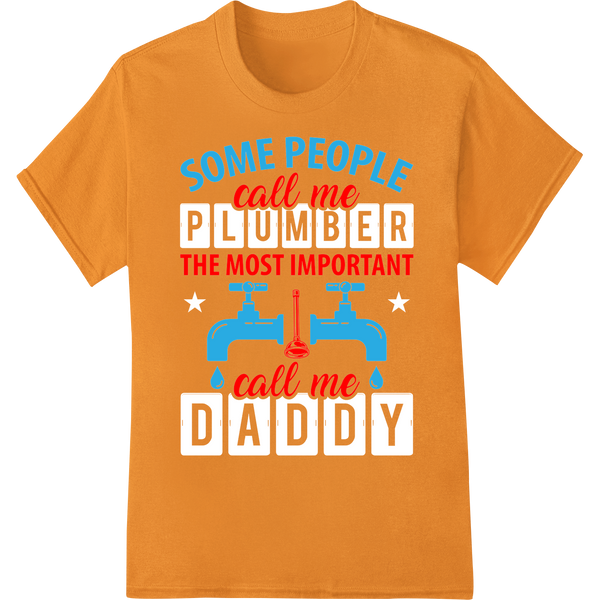 Witty Plumber Pun DTF Print: "Most Important Call Me" on orange shirt - SUPERDTF-DTF Prints-DTF Transfers-Custom DTF Prints