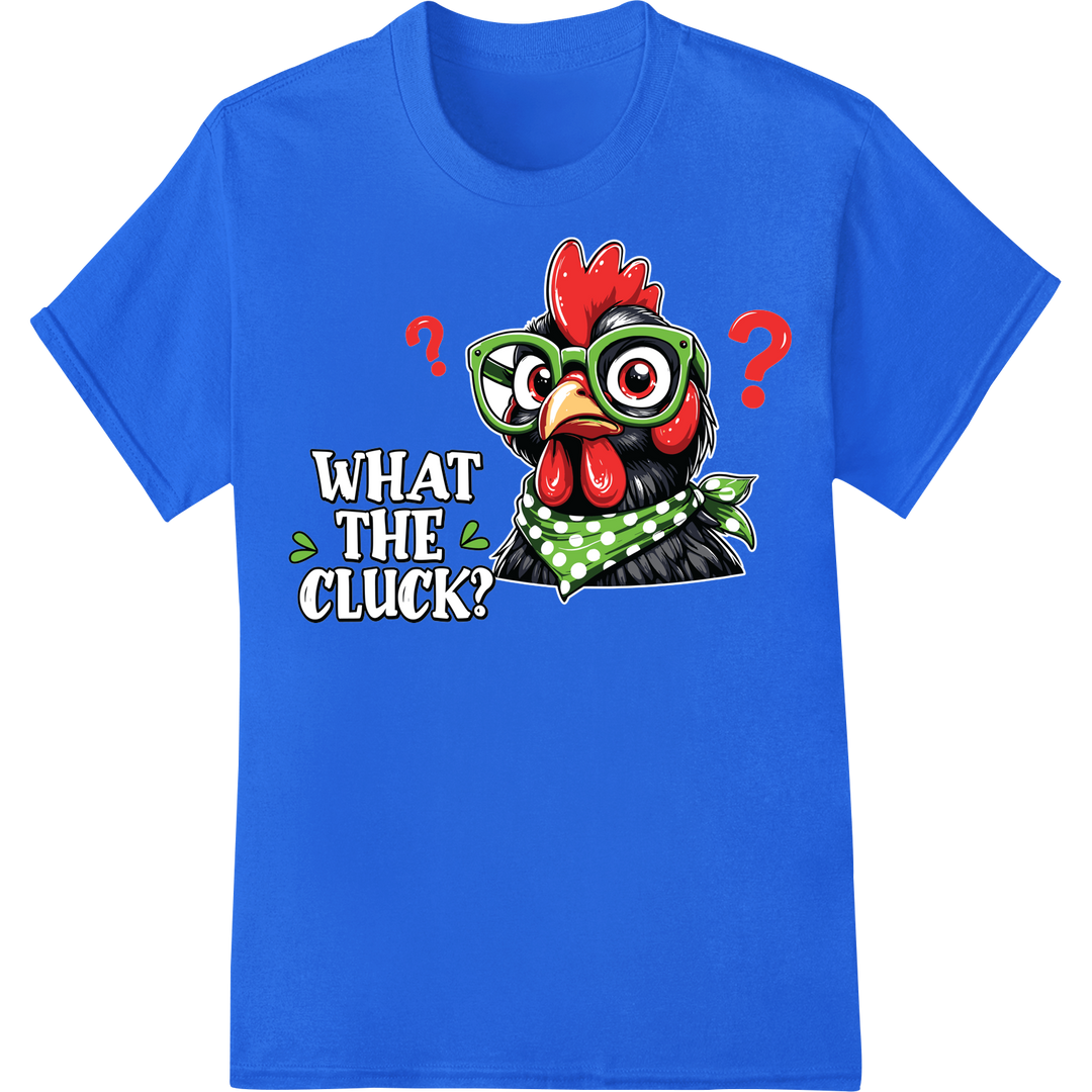 What the Cluck? Playful Rooster DTF Print Heat Transfer on blue shirt - SUPERDTF-DTF Prints-DTF Transfers-Custom DTF Prints