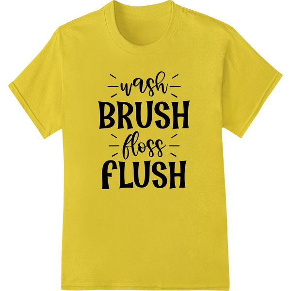 Vibrant DTF printing experts print on Wash Brush Floss Flush: Modern Bathroom Decor DTF Print