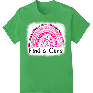 Find a Cure: Support Breast Cancer Awareness DTF Print on green shirt - SUPERDTF-DTF Prints-DTF Transfers-Custom DTF Prints