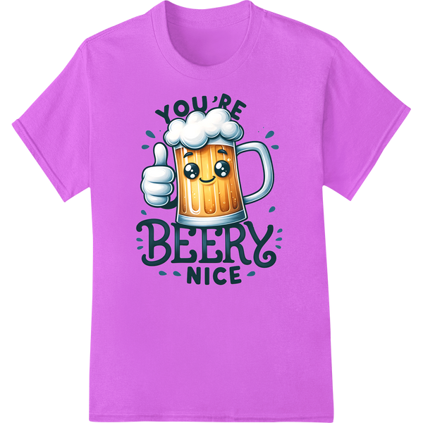 Raise a Toast to This Witty 'YOU'RE BEER NICE' Funny Shirt Design on purple shirt - SUPERDTF-DTF Prints-DTF Transfers-Custom DTF Prints