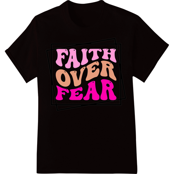 Vintage Faith Over Fear | Christian DTF Print Heat Transfer on black shirt - SUPERDTF-DTF Prints-DTF Transfers-Custom DTF Prints