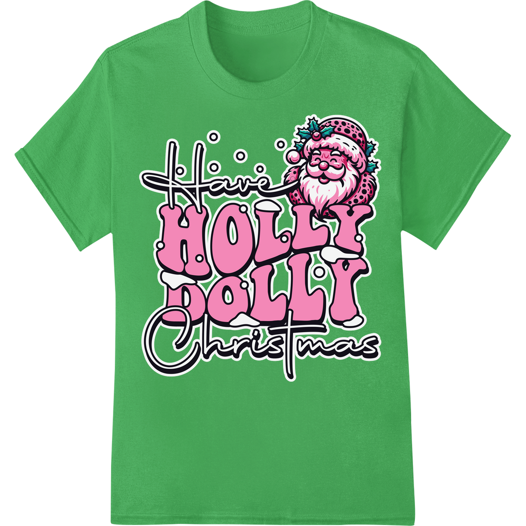 Have a Holly Jolly Pink Christmas with Santa | DTF Print on green shirt - SUPERDTF-DTF Prints-DTF Transfers-Custom DTF Prints